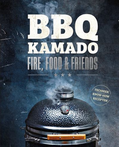 Bbq kamado - fire, food & friends