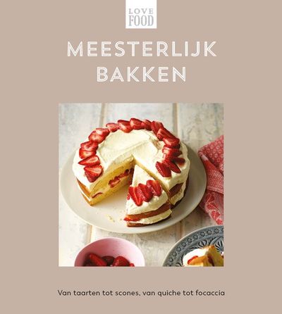 Love food - meesterlijk bakken